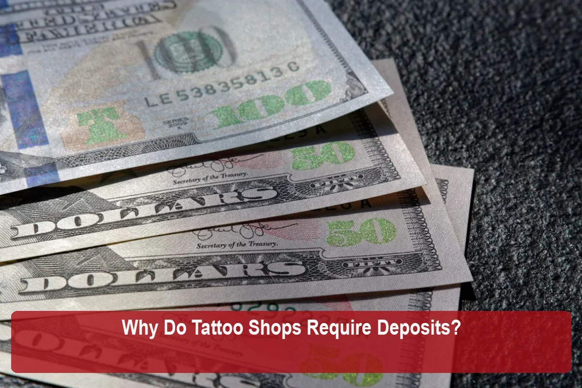 why-do-tattoo-shops-require-deposits-1789988219.webp